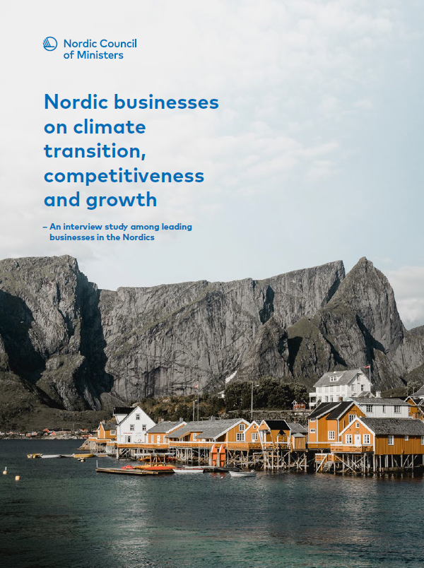 Nordic businesses on climate transition, competitiveness and growth – An interview study among leading businesses in the Nordics